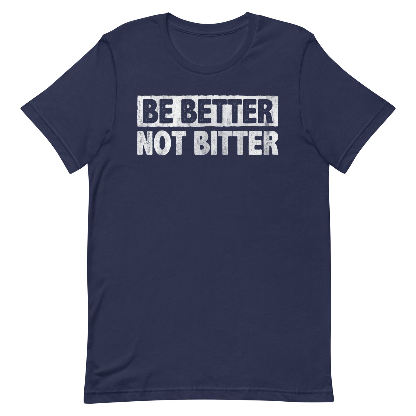 Be Better T-shirt