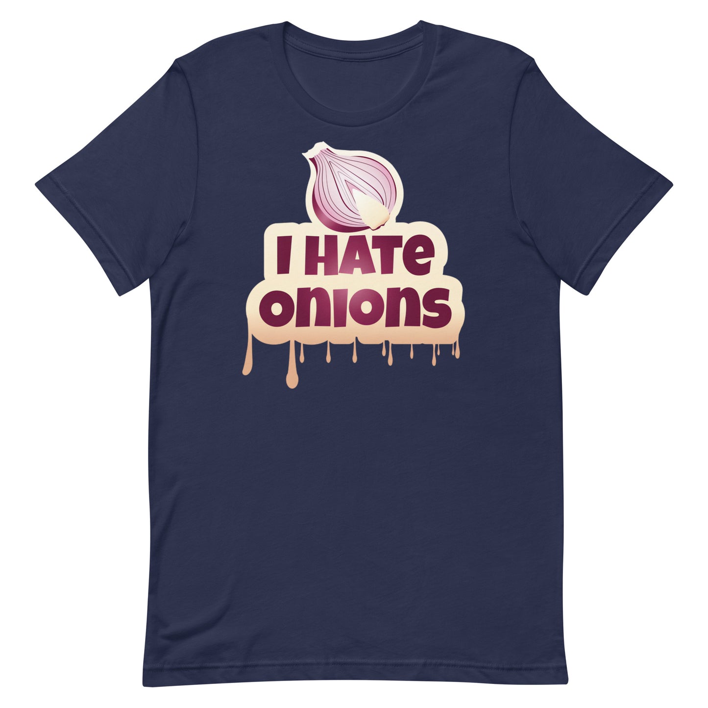 I Hate Onions T-shirt
