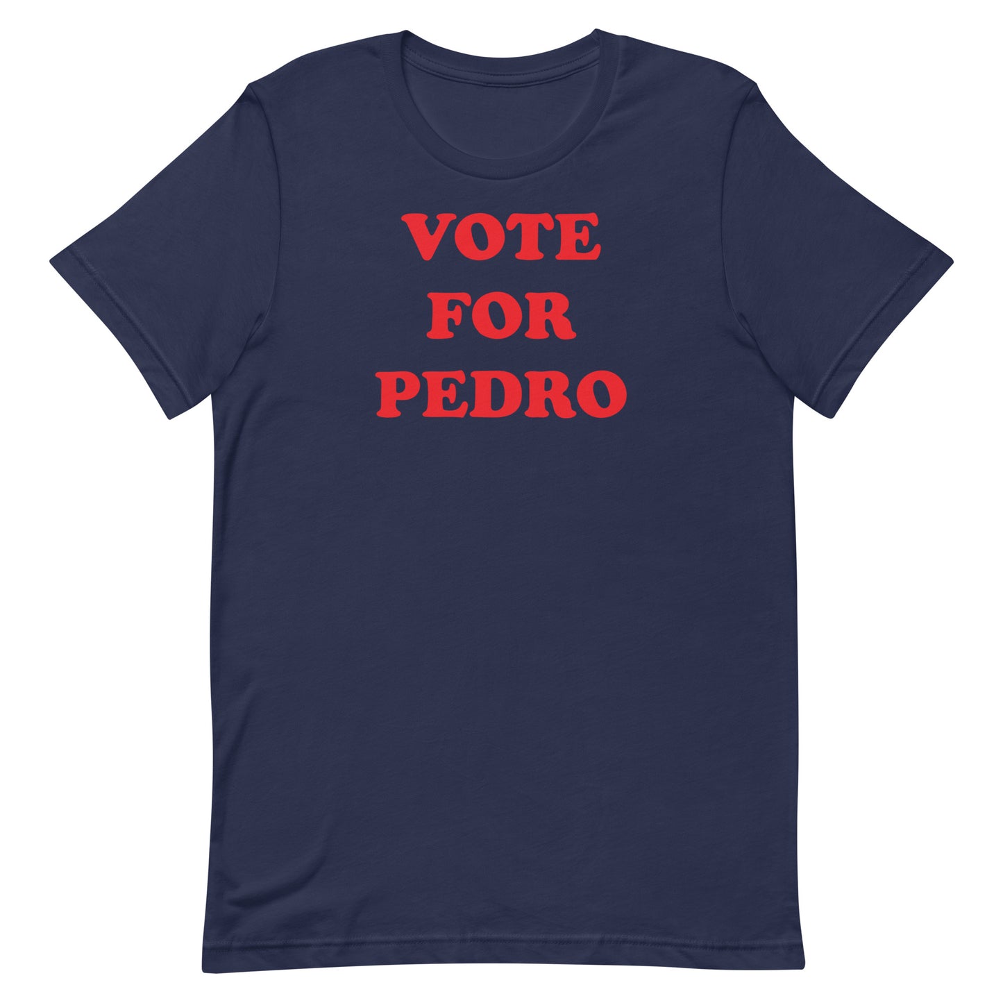 Vote for Pedro T-shirt