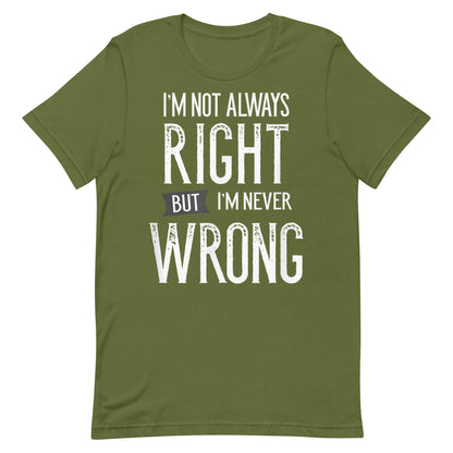 Never Wrong T-shirt