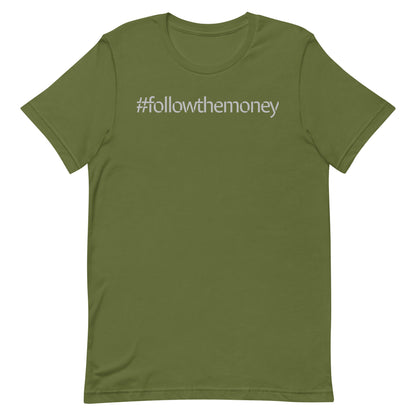 Follow the Money T-shirt