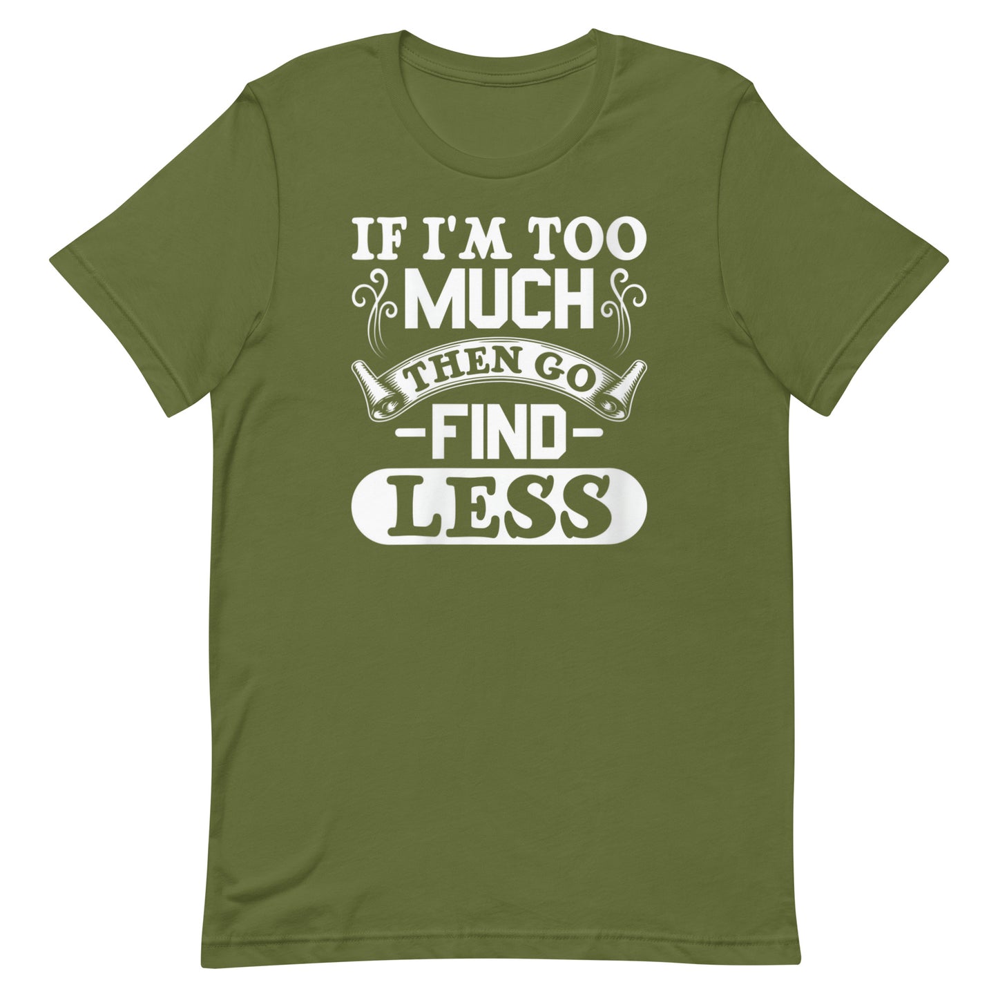 Too Much T-shirt