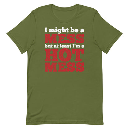 I'm a Mess T-shirt