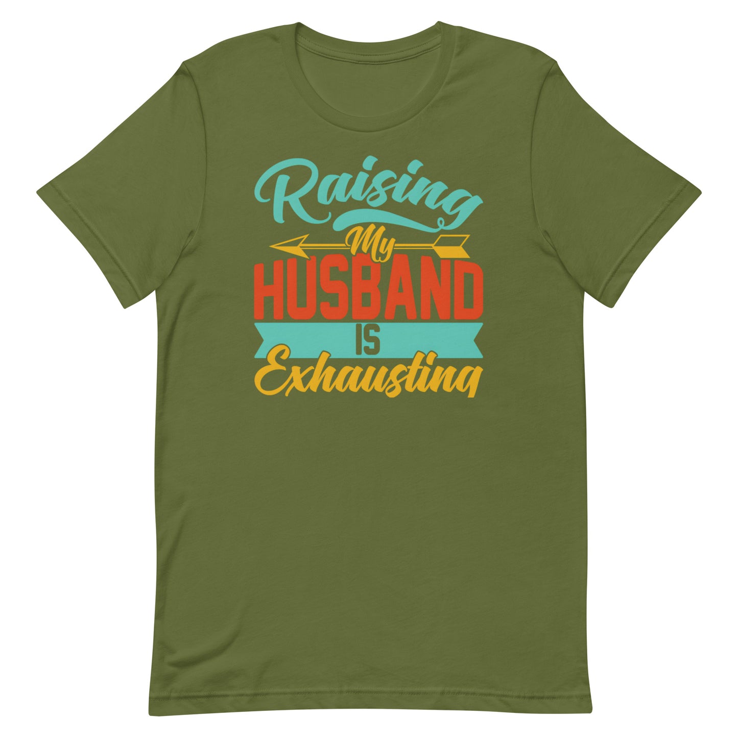 Raising My Husband T-shirt