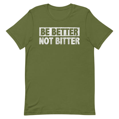 Be Better T-shirt
