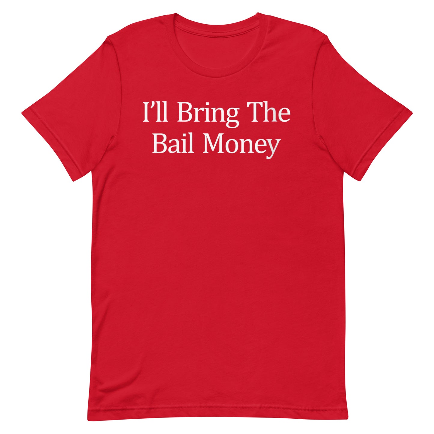 Bail Money T-shirt