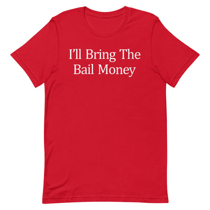 Bail Money T-shirt