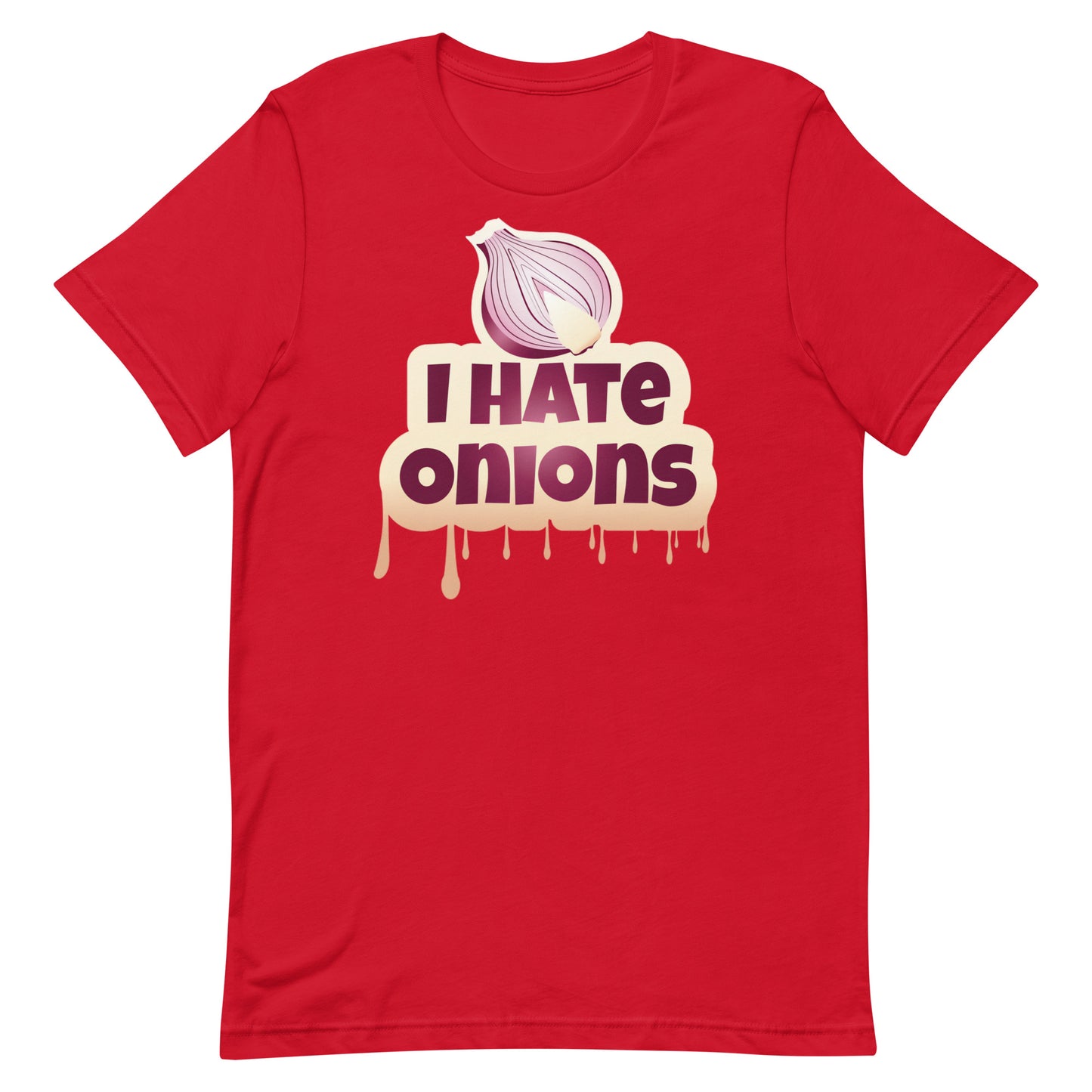 I Hate Onions T-shirt