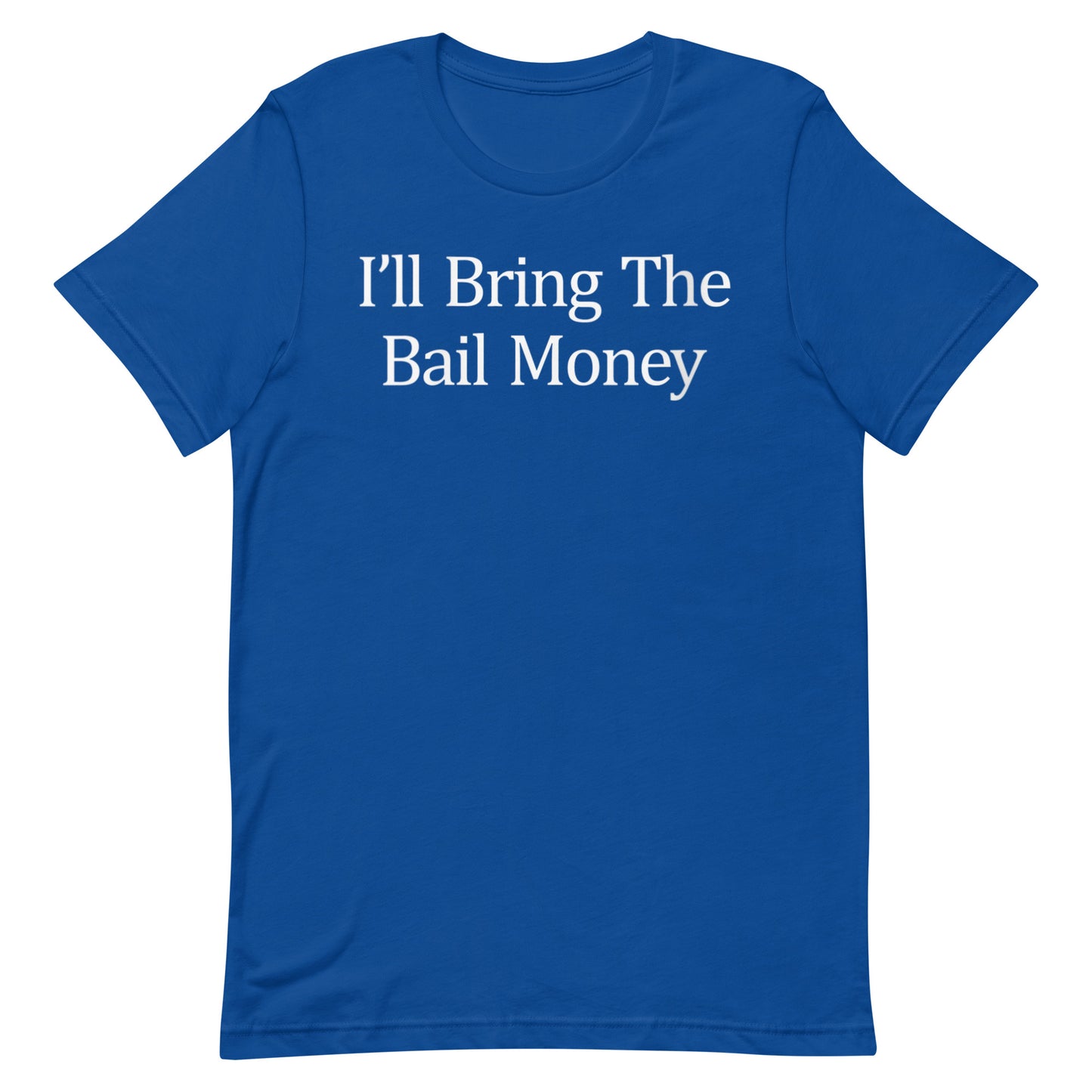 Bail Money T-shirt