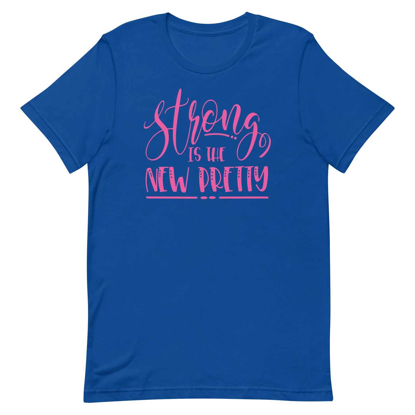 Strong is Pretty T-shirt