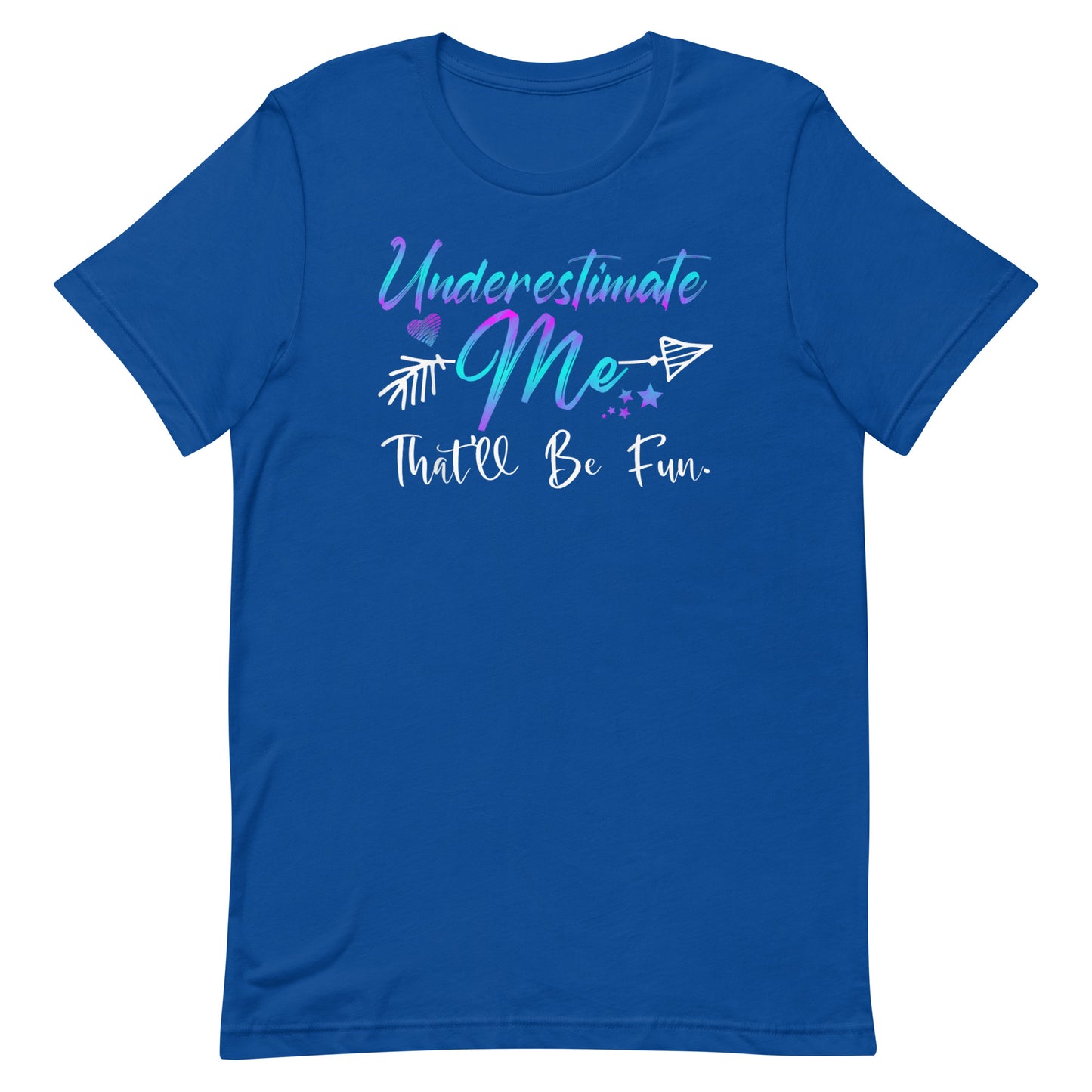 Underestimate Me T-shirt