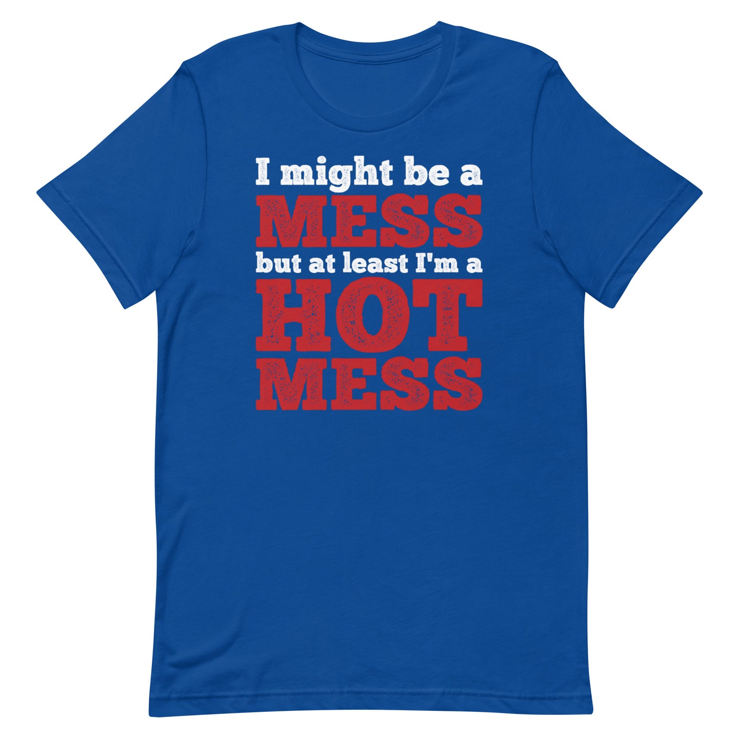 I'm a Mess T-shirt