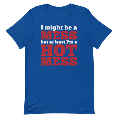 I'm a Mess T-shirt