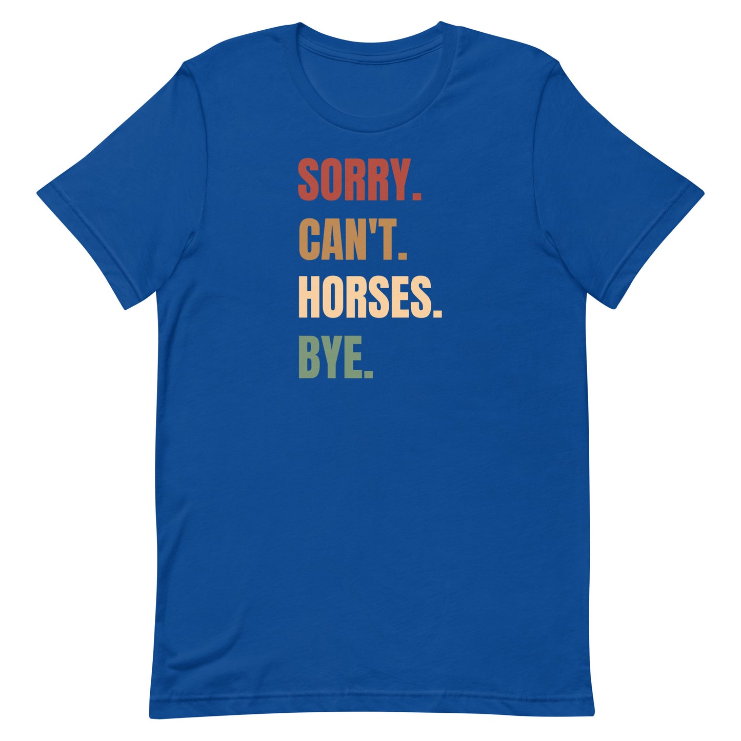 Sorry can't Horses T-shirt