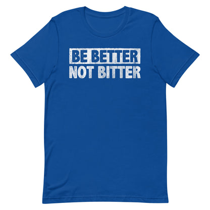 Be Better T-shirt