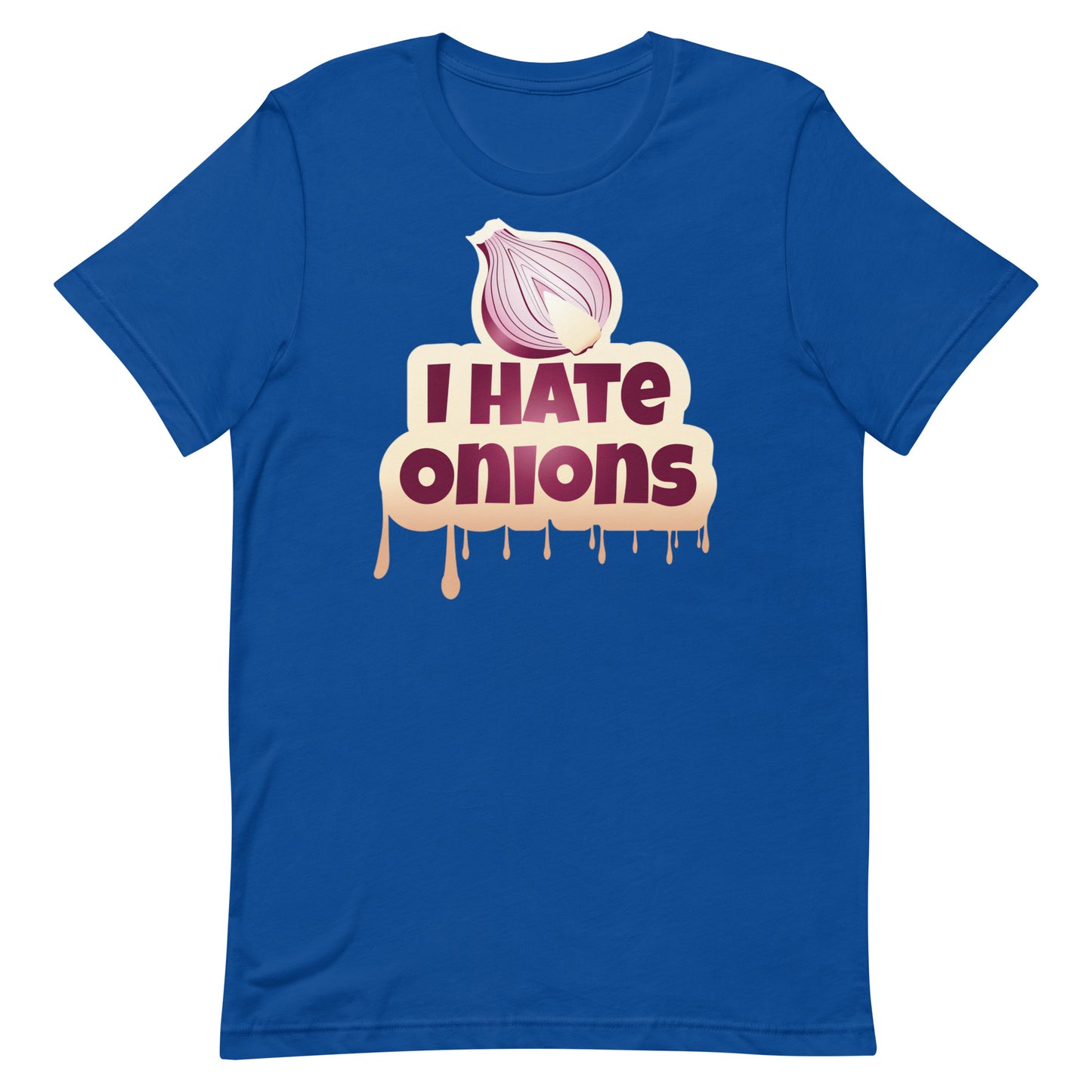 I Hate Onions T-shirt