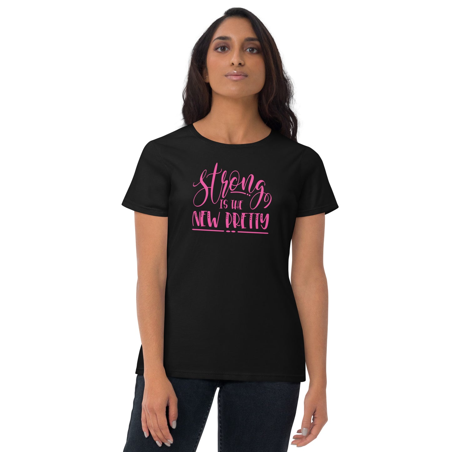 Strong is Pretty W T-shirt