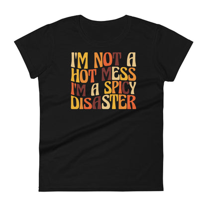 Hot Mess W T-shirt
