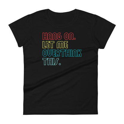 Overthink W T-shirt