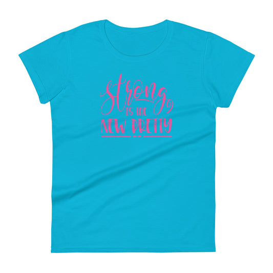 Strong is Pretty W T-shirt