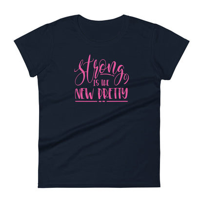 Strong is Pretty W T-shirt