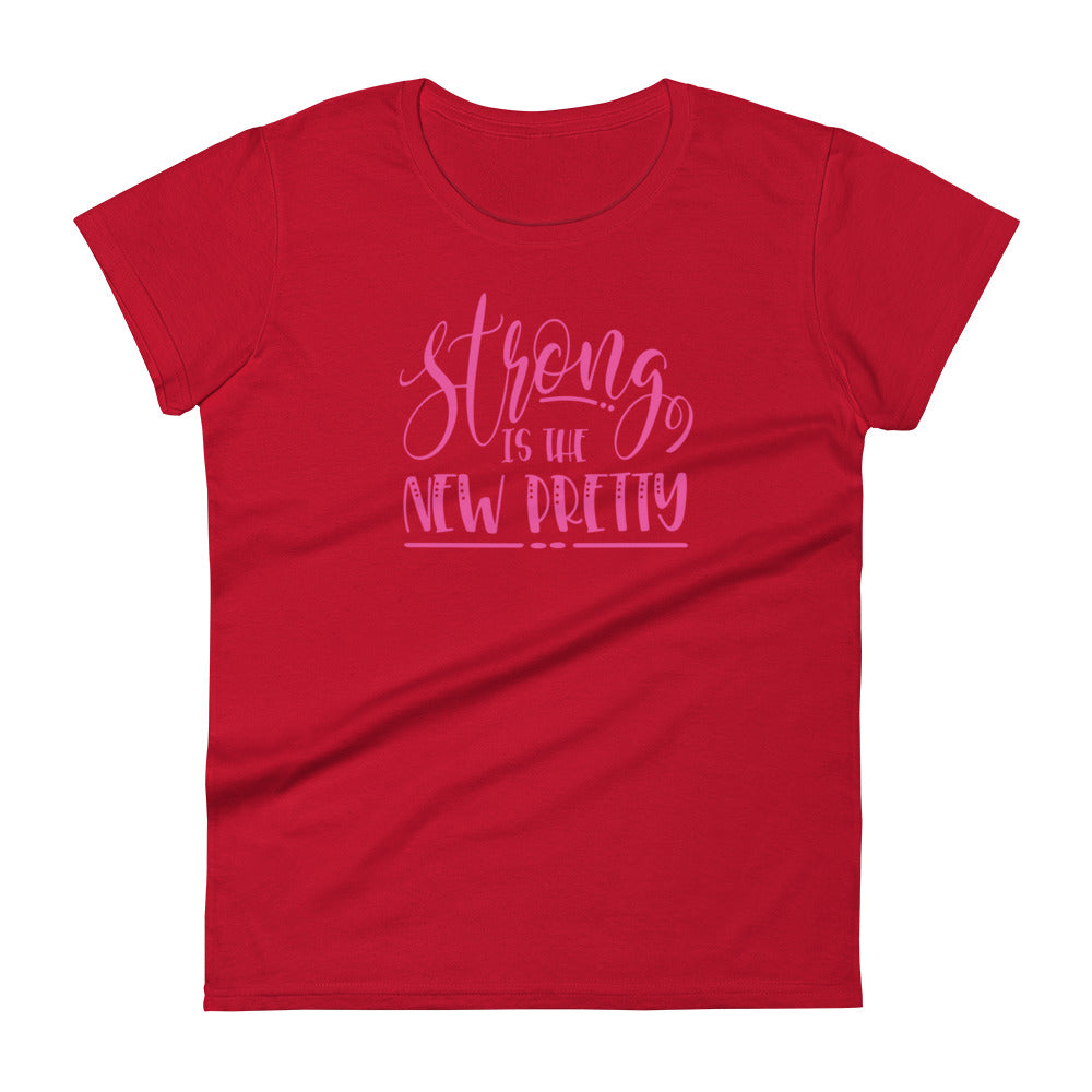 Strong is Pretty W T-shirt