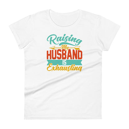 Raising My Husband W T-shirt