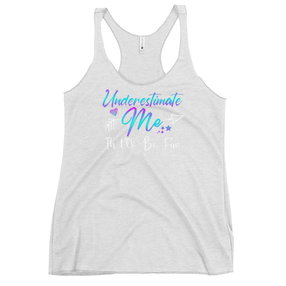 Underestimate Me Tank