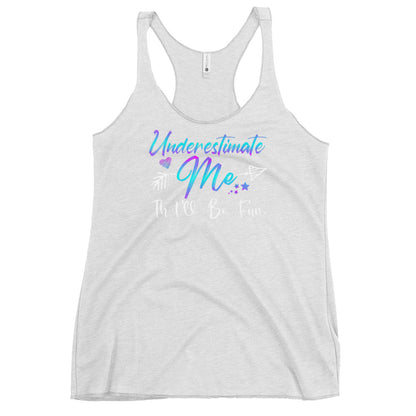 Underestimate Me Tank
