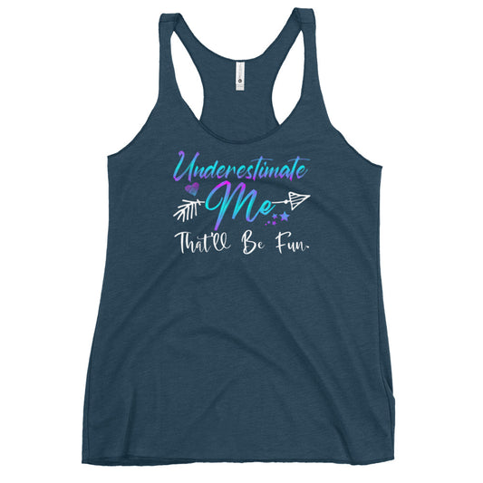 Underestimate Me Tank