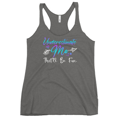 Underestimate Me Tank