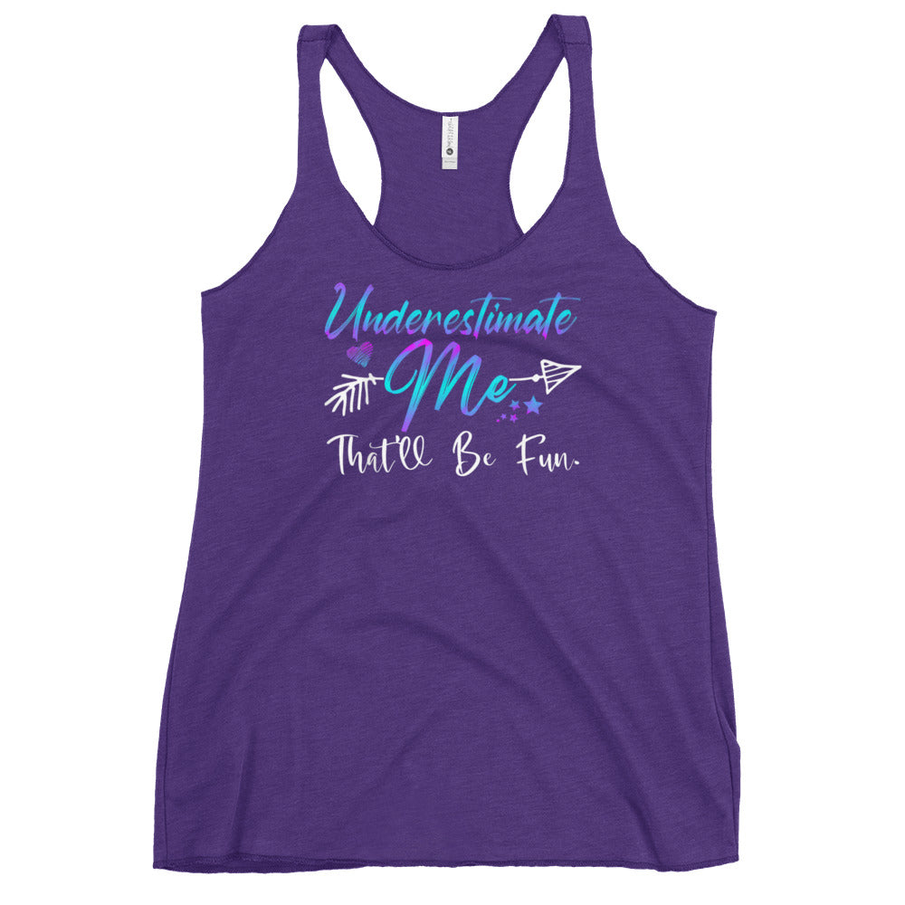 Underestimate Me Tank