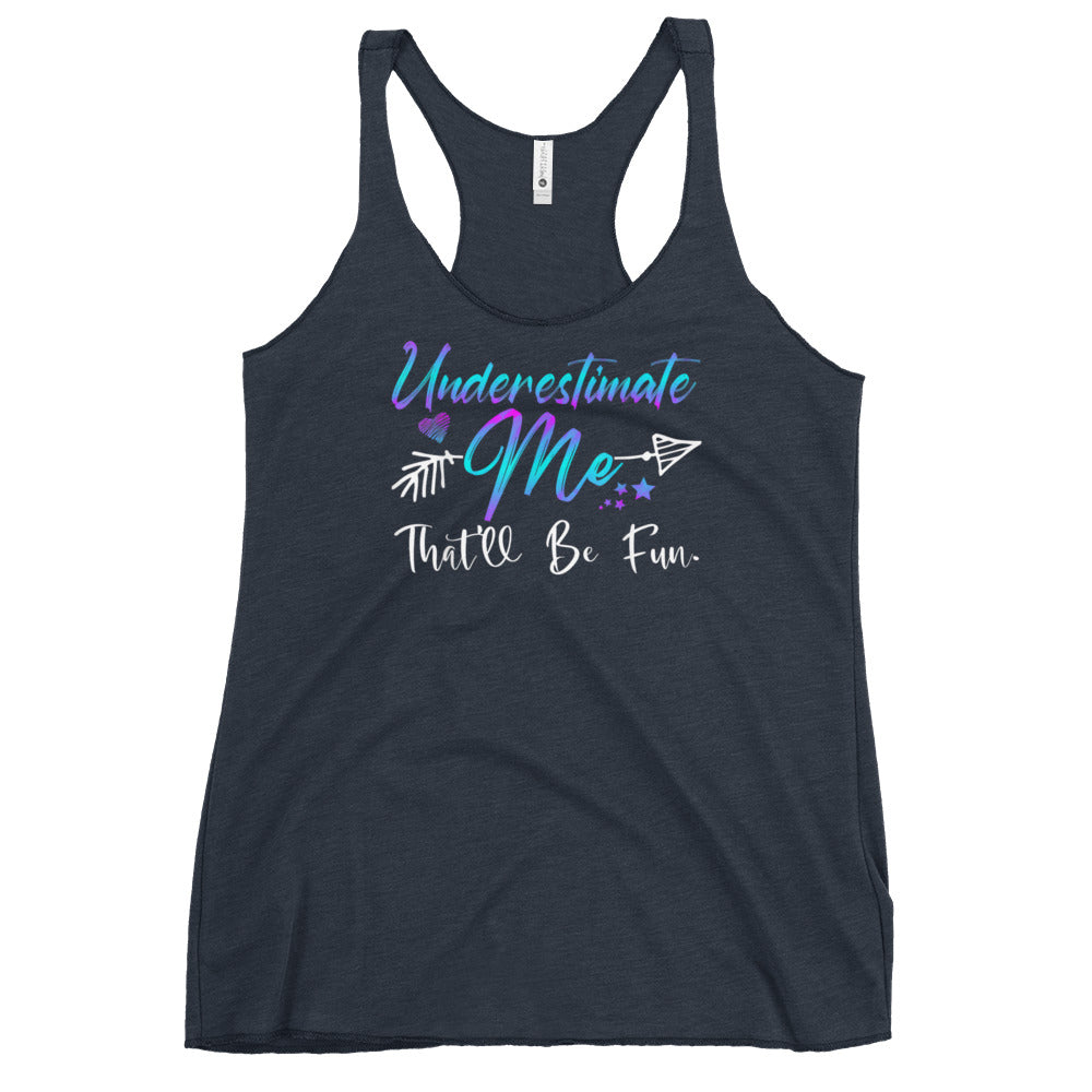 Underestimate Me Tank