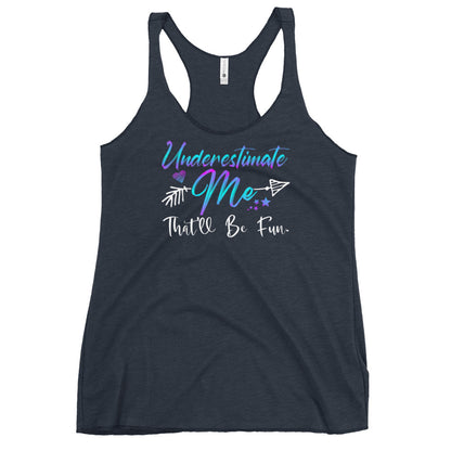 Underestimate Me Tank