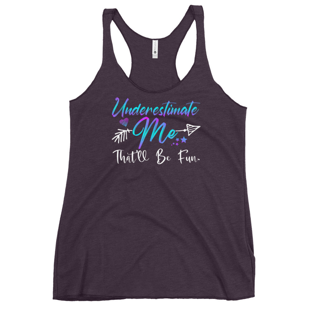 Underestimate Me Tank