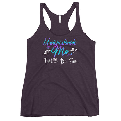 Underestimate Me Tank