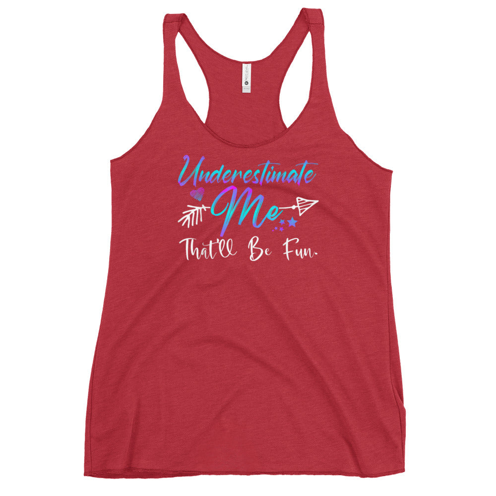 Underestimate Me Tank