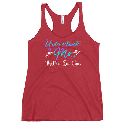 Underestimate Me Tank